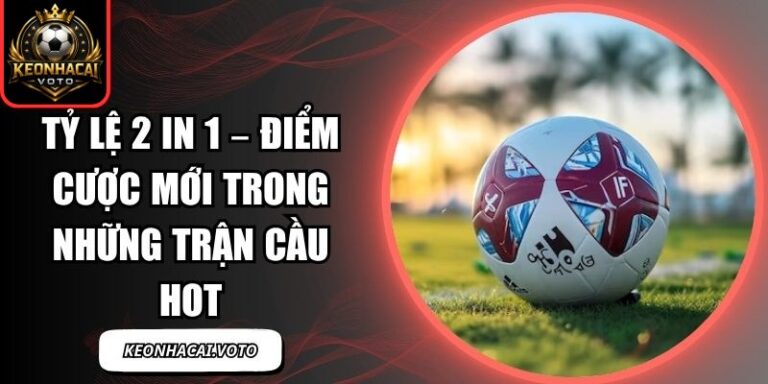tỷ lệ 2 in 1