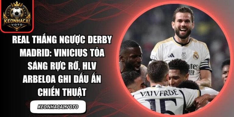 Real thắng ngược derby Madrid