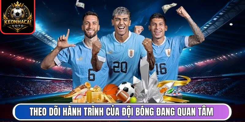 Kết Quả Bóng Đá 10 Theo dõi hành trình của đội bóng đang quan tâm