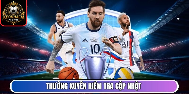 Thường xuyên kiểm tra cập nhật