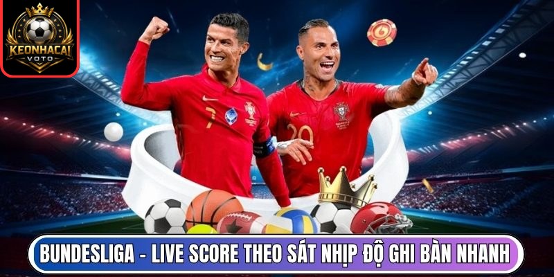 Livescore 4 Bundesliga – Live score theo sát nhịp độ ghi bàn nhanh