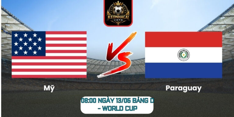 Soi Kèo Mỹ Vs Paraguay 08:00 Ngày 13/06 (Bảng D - World Cup) 1 Mỹ vs Paraguay