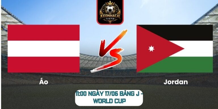 Soi Kèo Áo Vs Jordan 11:00 Ngày 17/06 (Bảng J - World Cup) 5 Áo Vs Jordan
