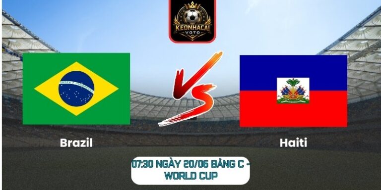 Soi kèo Brazil vs Haiti 07:30 ngày 20/06 (Bảng C - World Cup) 4 Brazil vs Haiti